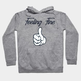 Feeling Fine Hoodie